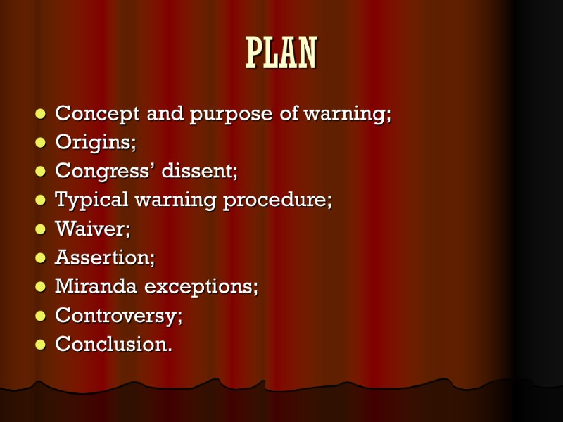PLAN Concept and purpose of warning; Origins; Congress’ dissent; Typical warning procedure; Waiver; Assertion;